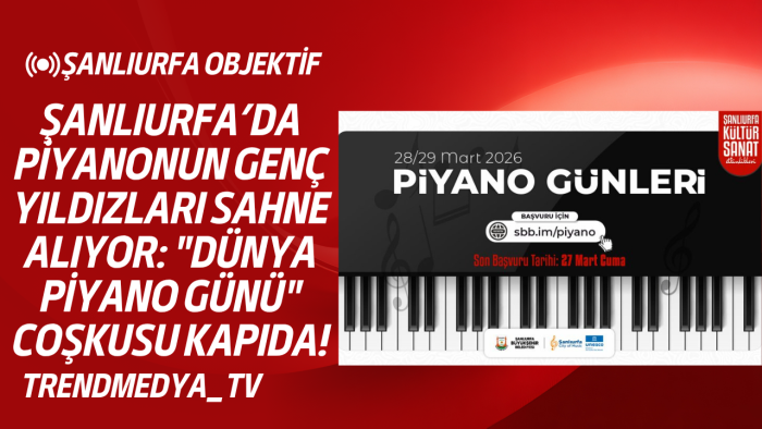 Şanlıurfa’da Piyanonun Genç Yıldızları Sahne Alıyor: "Dünya Piyano Günü" Coşkusu Kapıda!
